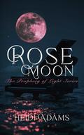 Rose Moon by Heidi Adams