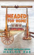 Headed for Home: A Small Town Standalone Romance by Harloe Rae