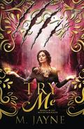 Try Me by M. Jayne