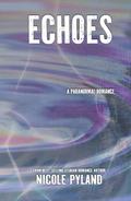 Echoes by Nicole Pyland