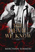 The Devil We Know (Ends World #5) by MercyAnn Summers