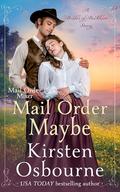 Mail Order Maybe: Mail Order Mixer #10 (Brides of Beckham #66) by Kirsten Osbourne