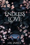 Endless Love by M. James
