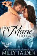 No Mane, No Gain by Milly Taiden