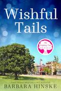 Wishful Tails: The Wishing Tree Series Book 15 by Barbara Hinske