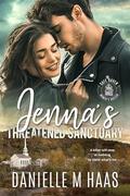 Jenna's Threatened Sanctuary (Safe Haven Women's Shelter #4) by Danielle M. Haas