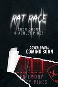 Rat Race by Eden Emory, Ashley Pines
