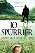 North Star Guide Me Home (Children of the Black Sun #3) by Jo Spurrier