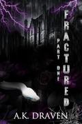 Fractured #1 (The Order Duet #1) by A.K. Draven