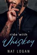 Ride With Whiskey by Nat Logan
