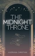 The Midnight Throne by Audriana Christian
