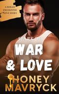 Spark of War and Love by Honey Mavryck