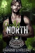 Deadly North (Royal Bastards MC: Minneapolis, MN #2) by Daphne Loveling