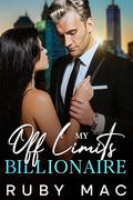 My Off Limits Billionaire: An Age Gap Romance by Ruby Mac