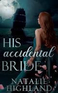 His Accidental Bride (The Omega Brides #4) by Natalie Highland