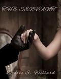 The Servant by Denise S. Willard