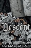 Descent by Katelyn Taylor