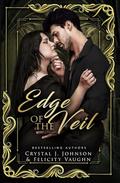 Edge of the Veil: Special Edition by Felicity Vaughn