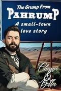 The Grump From Pahrump: A Small-Town MM Romance by Bella Liddell