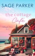 The Cottage Café by Sage Parker