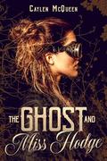 The Ghost and Miss Hodge by Caylen McQueen
