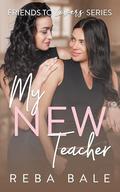 My New Teacher: A Lesbian Instalove Romance by Reba Bale