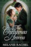 The Christmas Heiress by Melanie Rachel