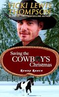 Saving the Cowboy's Christmas (Rowdy Ranch #12) by Vicki Lewis Thompson