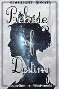 Prelude of Destiny: The Secret Betrothal and The Fallen Empire (Starlight Sonata #1) by Jacqueline Westwoods