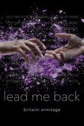 Lead Me Back (You and Me #6) by Britaini Armitage