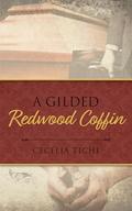 A Gilded Redwood Coffin (The Roddy and Val DeVere Gilded Age Series #7) by Cecelia Tichi