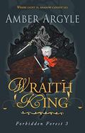 Wraith King (Forbidden Forest #3) by Amber Argyle