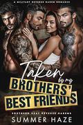 Taken by my Brothers’ Best Friends (Southern Heat Reverse Harems #1) by Summer Haze