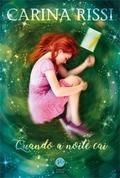 Quando a Noite Cai by Carina Rissi