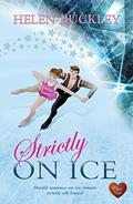 Strictly on Ice (Spotlight #1) by Helen Buckley