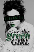 The Green Girl by Colubrina