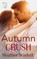 Autumn Crush (Chateau Felicity #5) by Heather Scarlett