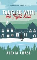 Tangled with the Tight End (Evergreen Lake: Under the Mistletoe #4) by Alexia Chase