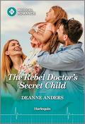 The Rebel Doctor's Secret Child (Nashville Midwives #2) by Deanne Anders