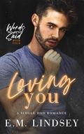 Loving You by E.M. Lindsey