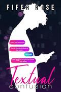 Textual Confusion by Fifer Rose