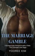 The Marriage Gamble (The Licensed Love Saga #1) by MZ FAMILY