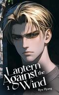 Lantern Against the Wind Vol. 1 by Ryu Hyang