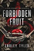 Forbidden Fruit by Endley Tyler