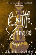 Bottle Service: The fun and rompy tale of a girl and her genies (Come True #4) by Brindi Quinn