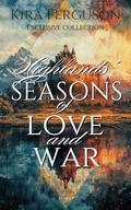 Highland Seasons of Love and War: A Scottish Medieval Historical Romance Collection by Kira Ferguson