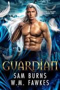 Guardian (On the Wind #2) by W.M. Fawkes