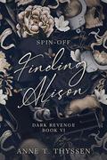 Finding Alison (Dark Revenge #6) by Anne T. Thyssen