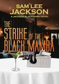 Strike of the Black Mamba by Sam Lee Jackson