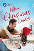 When Christmas Comes (Bravo Family Ties #25) by Christine Rimmer